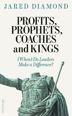 Jared Diamond Profits, Prophets, Coaches and Kings (Gebundene Ausgabe)