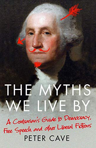 The Myths We Live By: A Contrarian's Guide to Democracy, Free Sp - Image 3