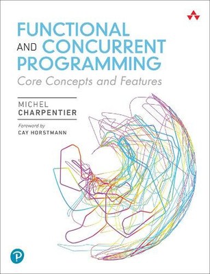 Functional and Concurrent Programming: Core Concepts and Features