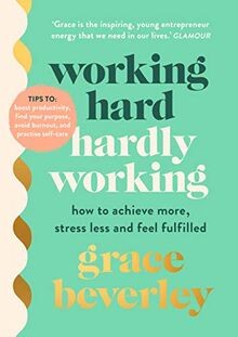 Working Hard, Hardly Working: How to achieve more, ... | Buch | Zustand sehr gut