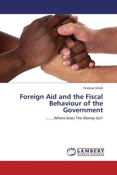 Fasanya Ismail | Foreign Aid And The Fiscal Behaviour Of The Government | Buch-image