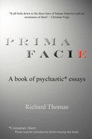 Prima Facie | A Book Of Psychaotic* Essays | Richard Thomas | Taschenbuch | 2007