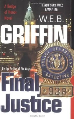 Final Justice (Badge of Honor) - Griffin, W.E.B.