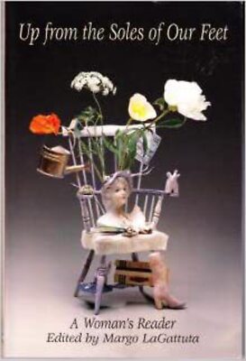 Up from the Soles of Our Feet by Margo LaGattuta (1997) VERY GOOD
