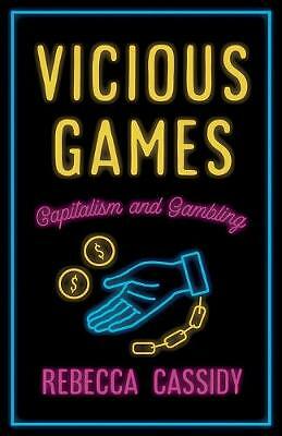 Vicious Games: Capitalism and Gambling by Rebecca Cassidy 9780745340395 NEW - Image 6