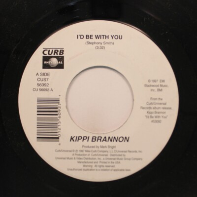 90s Country 45 Kippi Brannon - I'd Be With You / Daddy's Little Girl On Curb Uni