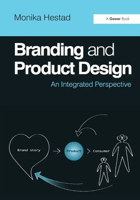 Branding and Product Design | An Integrated Perspective | Monika Hestad | Buch