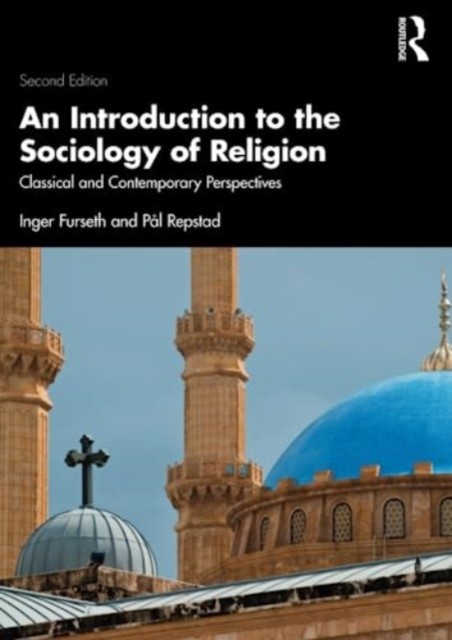 An Introduction to the Sociology of Religion: Classical and Contemporary Perspectives - Image 4