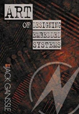 The Art of Designing Embedded Systems Hardcover Jack Ganssle