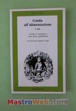 EMANUELE DJALMA VITALI - GUIDA ALL'ALIMENTAZIONE - ED.1988 RIUNITI Libro [L126]