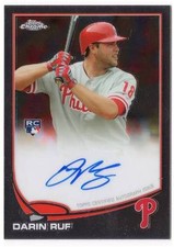 2013 TOPPS CHROME Darin Ruf AUTOGRAPH Auto Phillies Rookie Card