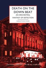 Death on the Down Beat | An Orchestral Fantasy of Detection | Sebastian Farr