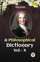 A Philosophical Dictionary Vol.-X Voltaire Voltaire Taschenbuch Englisch 2024