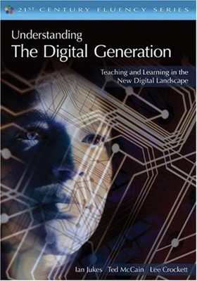 Understanding the Digital Generation : Teaching and Learning in t