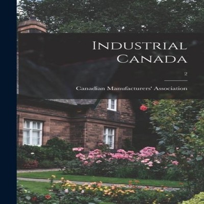 Industrial Canada 2 Creative Media Partners LLC Paperback Creativ