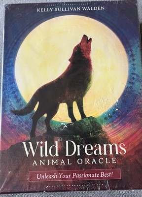 New! Wild Dreams Animal Oracle Unleash Your Passionate Best Kelly Sullivan Walde