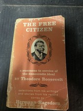 The Free Citizen Book By Theodore Roosevelt 1956