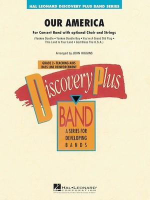 Our America (for Band with Optional Choir) Discovery Plus Concert Band Grade 2