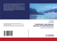 Temporary Anchorage Devices IN Orthodontics Anchorage IN Orthodontics Buch 2024