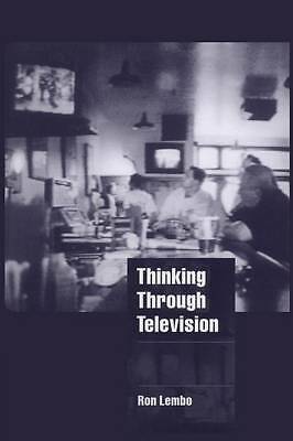 Thinking through Television Cambridge Cultural Social Studies Ron… 9780521585774