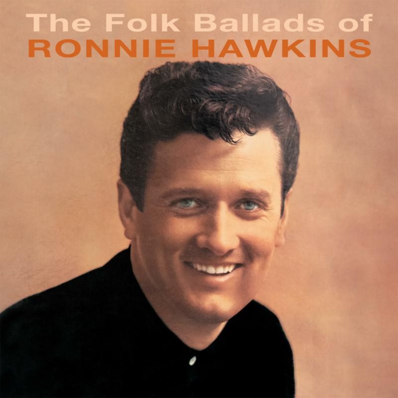 Ronnie Hawkins Folk Ballads of Ronnie Hawkins CD NEW