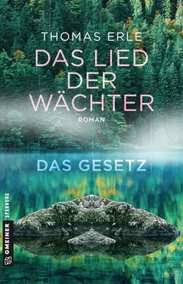 Das Lied der Wächter - Das Gesetz | Roman aus dem Schwarzwald | Thomas Erle