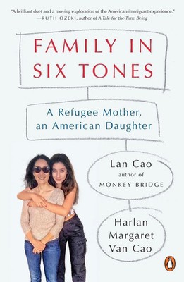 Family in Six Tones A Refugee Mother, an American Daughter Lan Cao (u. a.) Buch