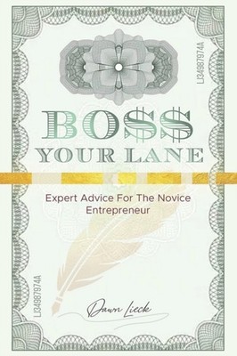 Farr - Boss Your Lane  Expert Advice for the Novice Entrepreneur - New - X555z
