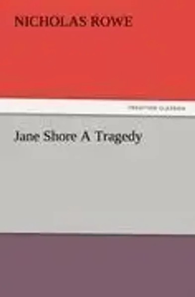 Nicholas Rowe | Jane Shore A Tragedy | Taschenbuch | Englisch (2012) | 68 S.-image