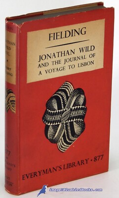Jonathan Wild + Voyage to Lisbon by Henry FIELDING Everyman's Lib. HC/DJ 89349