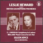 Leslie Heward & Eileen Joyce CD - Moeran Symphony, Ireland Concerto