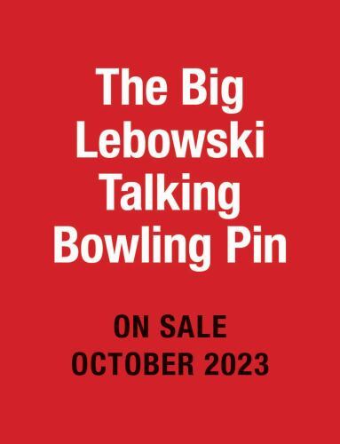 Big Lebowski Talking Bowling Pin : The Dude Abides by Running Press (2023, ...