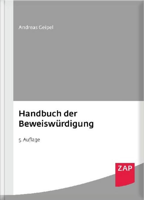 Handbuch der Beweiswürdigung Andreas Geipel