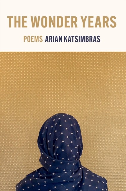 The Wonder Years by Arian Katsimbras PAPERBACK 9781622882397
