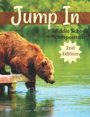 Jump in, 2nd Edition : Middle School Composition by Sharon Watson (2019, ...