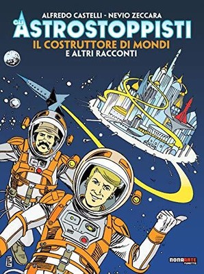 9788899728663 The Builder of Worlds and Other Stories. The Astrostoppists - Alf