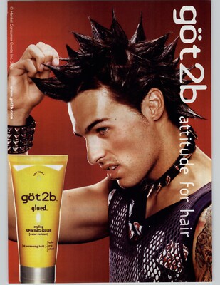 2006 Got 2B Spiking Glue Vintage Magazine Print Ad Punk Rock Guy Spiked Hair Pic
