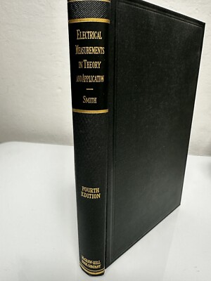 ELECTRICAL MEASUREMENTS IN THEORY AND APPLICATION Arthur Smith 1952 Engineering