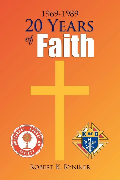20 Years Of Faith Robert K. Ryniker Taschenbuch Kartoniert / Broschiert Englisch-image