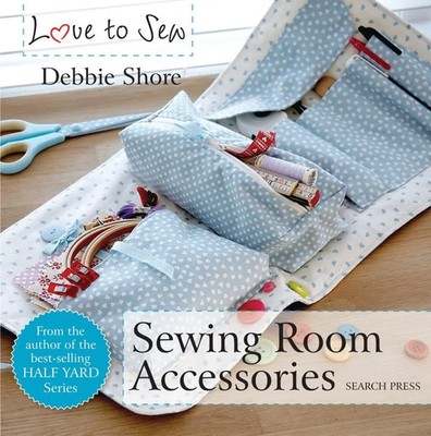 Debbie Shore | Love to Sew: Sewing Room Accessories | Taschenbuch | Englisch