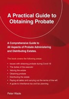 A Practical Guide To Obtaining Probate | Revised Edition 2022 | Peter Wade
