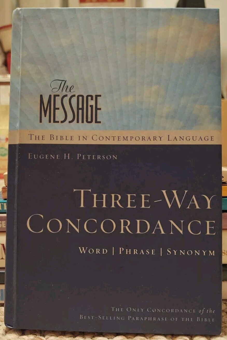 The Message The Way Concordance - Word, Phrase, Synonym - Eugene Peterson