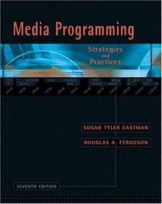 Media Programming : Strategies and Practices by Douglas A. Ferguson and Susan...