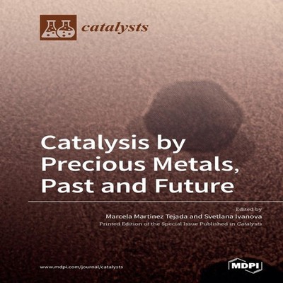 Catalysis by Precious Metals Past and Future MDPI AG Paperback MD