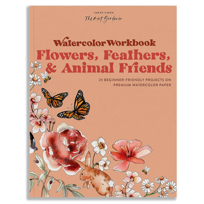 Watercolor Workbook: Flowers, Feathers, and Animal Friends: 25 Beginner-Friendly