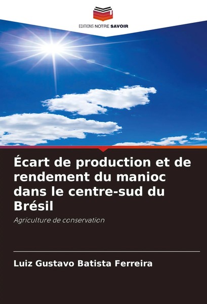 ÉCart De Production Et De Rendement Du Manioc Dans Le Centre-Sud Du BréSil Buch-image
