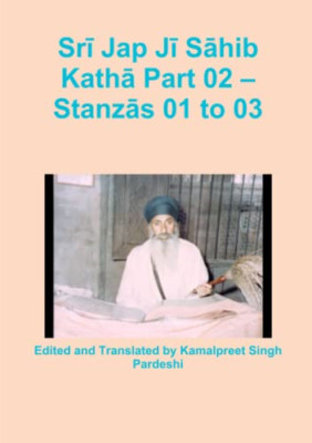 Srī Jap Jī SāHib Kathā Part 02-Stan -  NEW Kamalpreet Sing 2