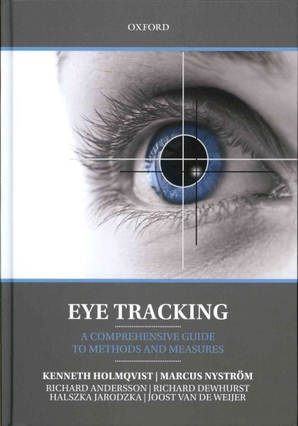 Eye Tracking : A Comprehensive Guide to Methods and Measures, Hardcover by Ho...