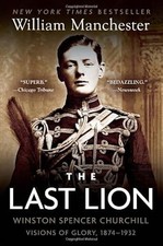 Der letzte Löwe: Winston Spencer Churchill: Visions of Glory, 1874-1932