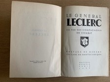 Le général LECLERC vu par ses compagnons de combat. 1948, Editions Alsatia. P/B.